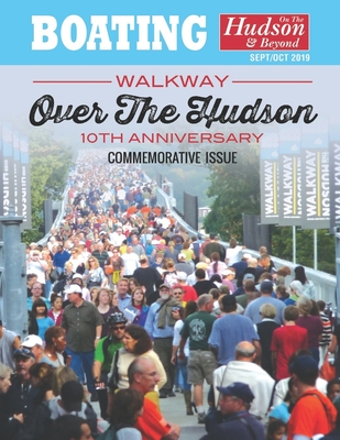 Walkway Over The Hudson: 10th Anniversary Commemorative Issue - Radford, Ed (Editor), and Rocco, David (Photographer)