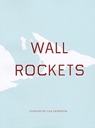 Wall Rockets: Contemporary Artists and Ed Ruscha