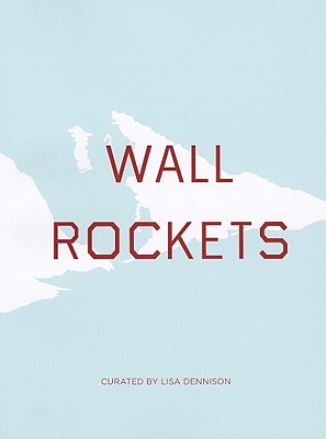 Wall Rockets: Contemporary Artists and Ed Ruscha - Mees, Amy (Editor), and Frey, James (Text by), and Dennison, Lisa (Introduction by)