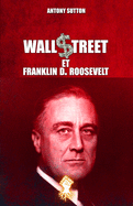 Wall Street et Franklin D. Roosevelt: Nouvelle ?dition