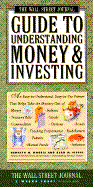 Wall Street Journal Guide to Understanding Money and Investing - Morris, Kenneth M, and Siegel, Alan M, and Shen, Andy (Photographer), and Berman, Danielle (Photographer)