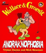 Wallace and Gromit: Anoraknophobia