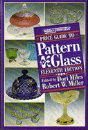 Wallace-Homestead Price Guide to Pattern Glass - Miles, Dori (Editor), and Miller, Robert W. (Editor)