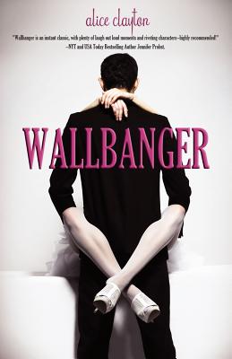 Wallbanger - Clayton, Alice