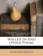 Walled in and Other Poems