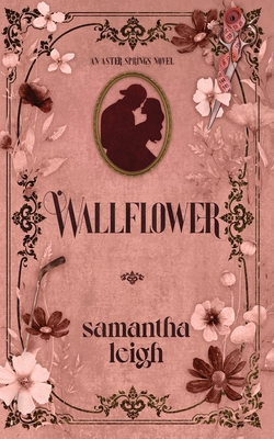 Wallflower - Leigh, Samantha