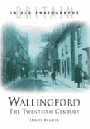 Wallingford: The Twentieth Century