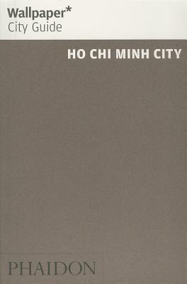 Wallpaper* City Guide Ho CHI Minh - Wallpaper*