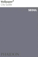 Wallpaper* City Guide Seoul 2013