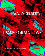 Wally Gilbert: Transformations