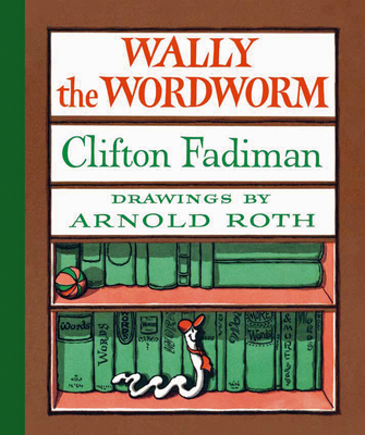 Wally the Wordworm - Fadiman, Clifton