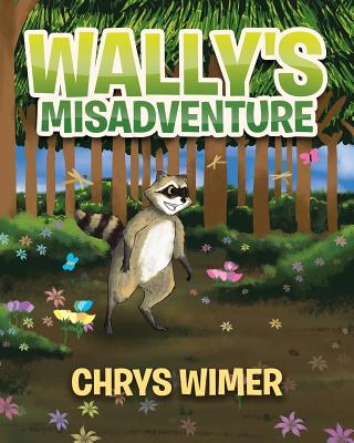 Wally's Misadventure - Wimer, Chrys