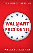 Walmart for President!: An Essay