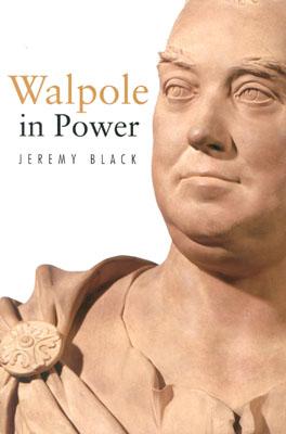 Walpole in Power - Black, Jeremy