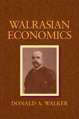Walrasian Economics - Walker, Donald A.