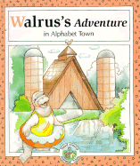 Walrus's Adventure in Alphabet Town - Riehecky, Janet