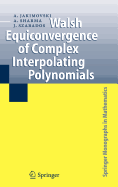 Walsh Equiconvergence of Complex Interpolating Polynomials