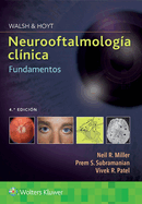 Walsh & Hoyt. Neurooftalmolog?a Cl?nica. Fundamentos