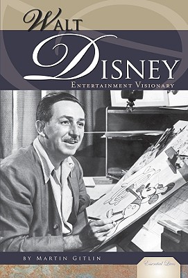 Walt Disney: Entertainment Visionary: Entertainment Visionary - Gitlin, Martin