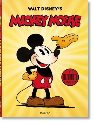 Walt Disney's Mickey Mouse. the Ultimate History - Gerstein, David, and Kaufman, J B, and Kothenschulte, Daniel (Editor)