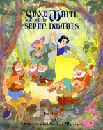 Walt Disney's Snow White and the Seven Dwarfs: Illustrated Classic