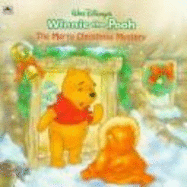 Walt Disney's Winnie the Pooh: The Merry Christmas Mystery - Birney, Betty G