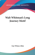Walt Whitman's Long Journey Motif