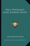 Walt Whitman's Long Journey Motif