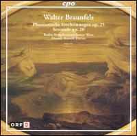 Walter Braunfels: Phantastische Erscheinungen, Op. 25; Serenade, Op. 20 - ORF Vienna Radio Symphony Orchestra; Dennis Russell Davies (conductor)