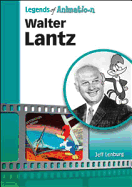 Walter Lantz: Made Famous by a Woodpecker