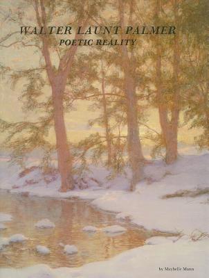 Walter Launt Palmer: Poetic Reality - Mann, Maybelle