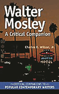 Walter Mosley: A Critical Companion
