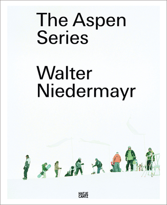 Walter Niedermayr: Aspen Series - Niedermayr, Walter (Photographer), and Crown, Paula (Contributions by)