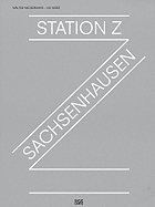 Walter Niedermayr & Hg Merz: Station Z: Sachsenhausen