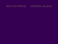 Walter Price: Crystal Black