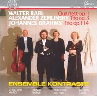 Walter Rabl: Quartett; Alexander Zemlinsky: Trio; Brahms: Trio - Ensemble Kontraste