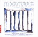 Walter Setffens, Marec Blla Steffens: Two Cells in Sevilla, Don Quixote Is Hungry - A Chamber Opera