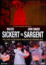 Walter Sickert vs. John Singer Sargent: The Lives of Britain's Masters of Modern Art - Waldemar Januszczak