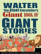 Walter the Giant Storyteller's Giant Book of Giant Stories
