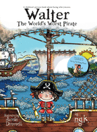 Walter The World's Worst Pirate (Hardback): From the bestselling author of Harry The Happy Mouse