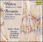Walton: Belshazzar's Feast; Bernstein: Chichester Psalms; Missa Brevis