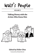 Walt's People: Volume 2: Talking Disney with the Artists Who Knew Him