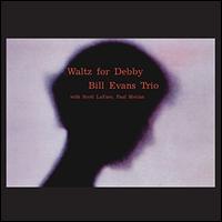 Waltz for Debby [1962] - Bill Evans Trio