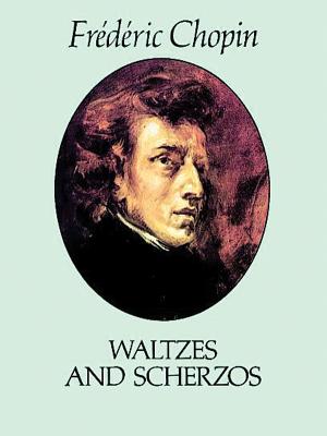 Waltzes And Scherzos - Chopin, Frederic