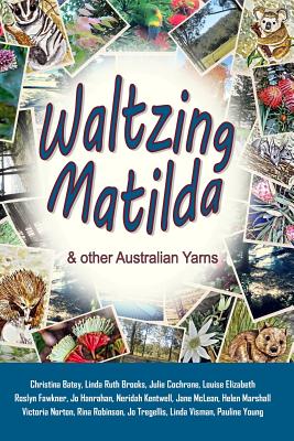 Waltzing Matilda and other Australian Yarns - Kentwell, Neridah, and MacLean, Jane, and Marshall, Helen