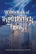 Wam's Book of Hypothetical Errors