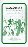 Wanasema: Conversations with African Writers