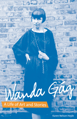 Wanda Gg: A Life of Art and Stories - Hoyle, Karen Nelson