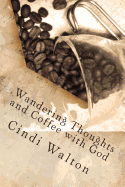 Wandering Thoughts and Coffee with God