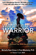 Wanderlust Warrior Project: Discover You. with Us.